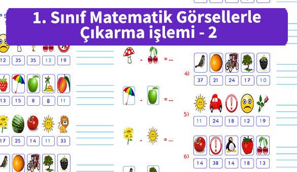 ilkokul_1_Sinif_Matematik_Gorsellerle_Cikarma_islemi_2_ornek_resim