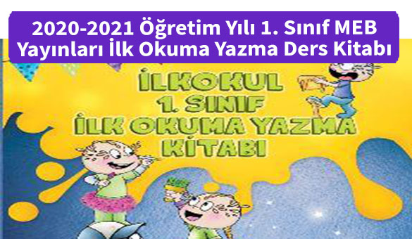 2020 2021 Ogretim Yili 1 Sinif MEB Yayinlari ilk okuma yazma Ders Kitabi Kapak