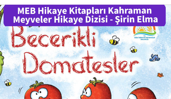 MEB_Hikaye_Kitaplari_Kahraman_Meyveler_Hikaye_Dizisi_Becerikli_Domatesler_Pdf_indir
