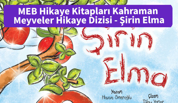 MEB_Hikaye_Kitaplari_Kahraman_Meyveler_Hikaye_Dizisi_Sirin-Elma_Pdf_indir