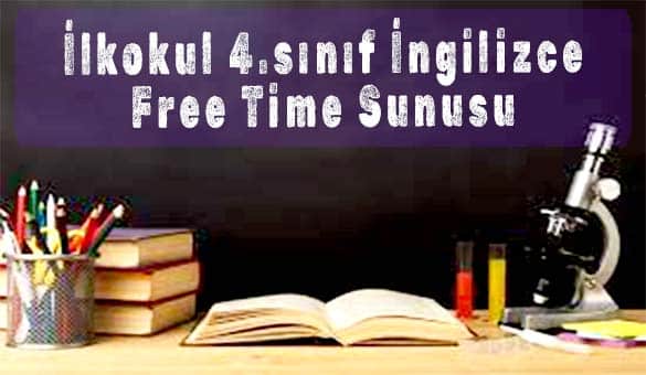 4.sınıf İngilizce Free Time Sunusu İndir