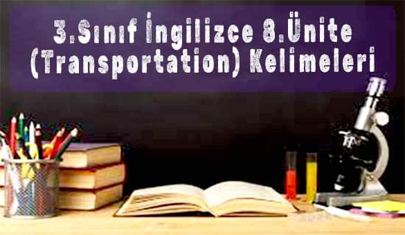 3.Sınıf İngilizce 8.Ünite (Transportation) Kelimeleri