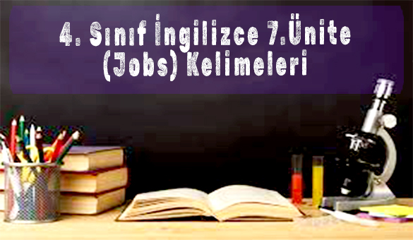 4.Sınıf İngilizce 7.Ünite (Jobs) Kelimeleri